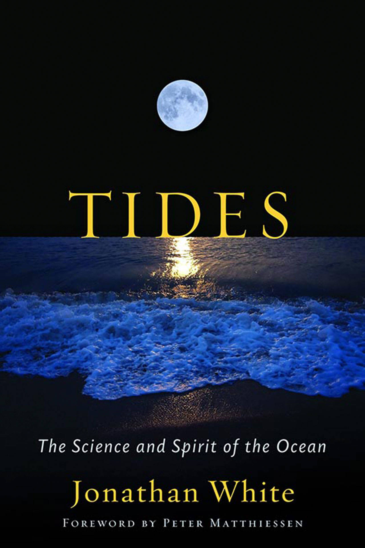 Image courtesy of Eagle Harbor Book Company | Jonathan White will return to Eagle Harbor Book Company at 6:30 p.m. Thursday, June 14 to celebrate the release of the paperback edition of his Pacific Northwest Book Award winner “Tides.”