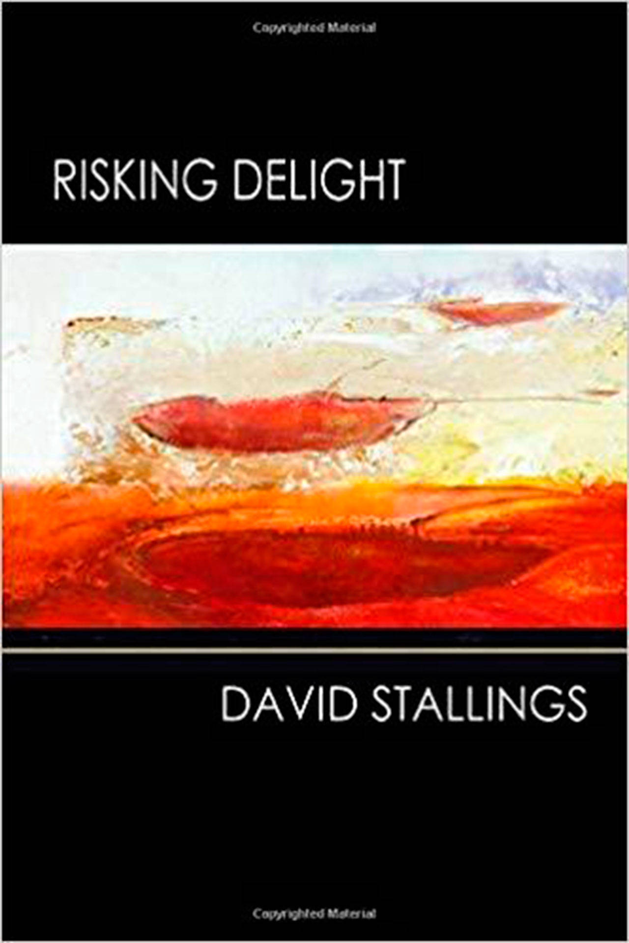 Image courtesy of Eagle Harbor Book Company | Two Bainbridge-based poets will read at Eagle Harbor Book Company at 3 p.m. Sunday, Oct. 7: Michelle Bombardier will present her new book, “What We Do,” and David Stallings will read from his new book, “Risking Delight.”