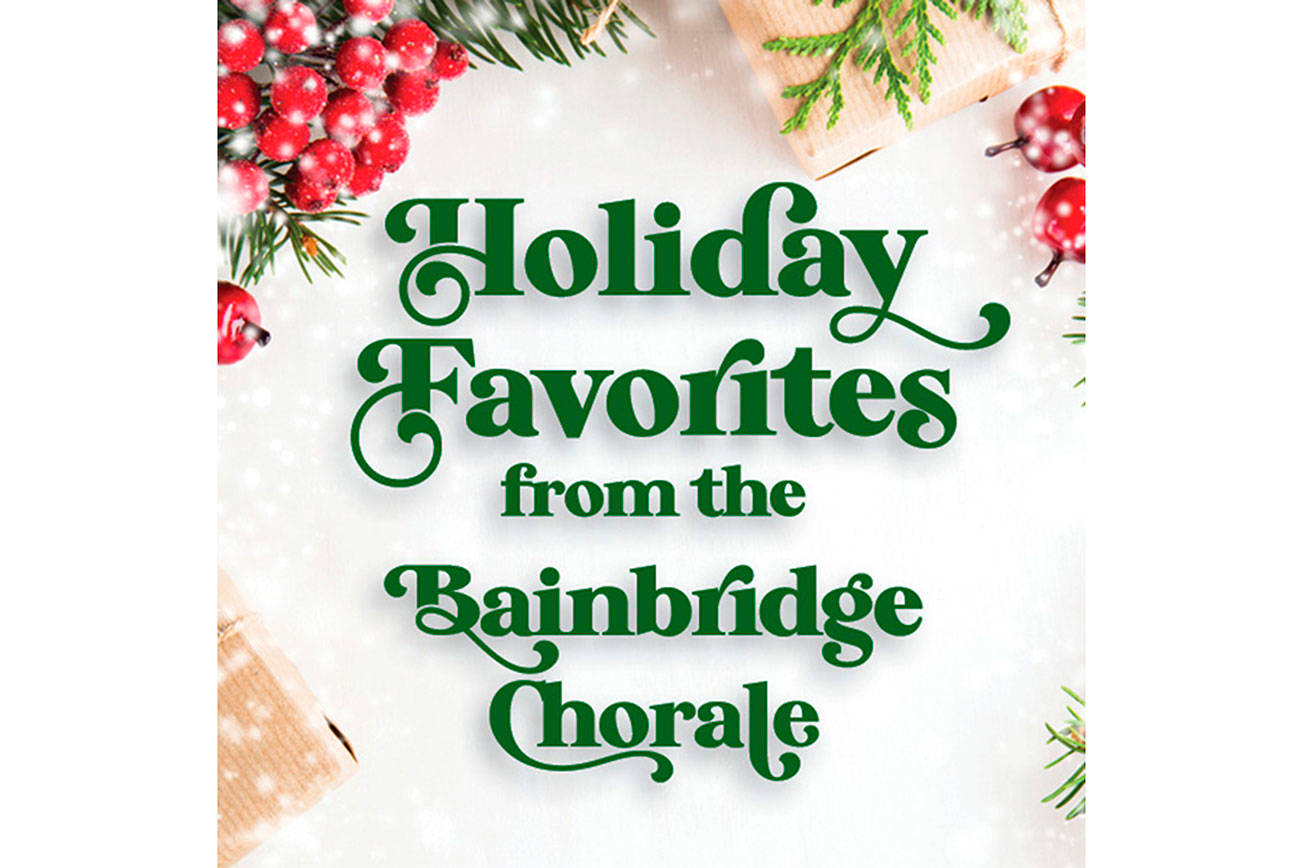 Bainbridge Chorale presents ‘Holiday Favorites’