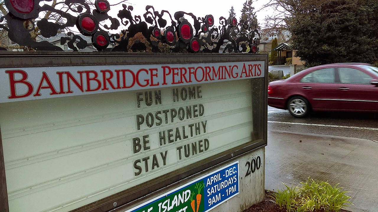 The Bainbridge Performing Arts sign on Madison Avenue North informs passersby of the cancellation of the group’s production of “Fun Home.” BPA announced they had cancelled all shows, classes and events earlier this week in the wake of the ongoing COVID-19 outbreak. (Luciano Marano | Bainbridge Island Review)